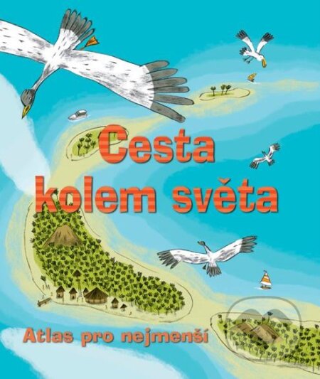 Kniha: Cesta kolem světa (Benoît Delalandre). Albatros CZ, 2007 Kniha: Cesta kolem světa (Benoît Delalandre). Albatros CZ, 2007