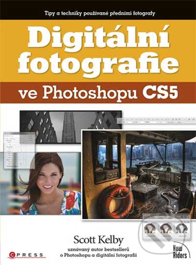 Kniha: Digitální fotografie ve Photoshopu CS5 (Computer Press). Computer Press, 2010 Kniha: Digitální fotografie ve Photoshopu CS5 (Computer Press). Computer Press, 2010