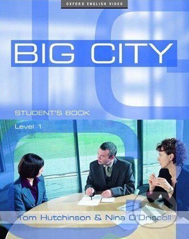 Kniha: Big City: Student's Book - Level 1 (Nina O'Driscoll a Tom Hutchinson). Oxford University Press Kniha: Big City: Student's Book - Level 1 (Nina O'Driscoll a Tom Hutchinson). Oxford University Press