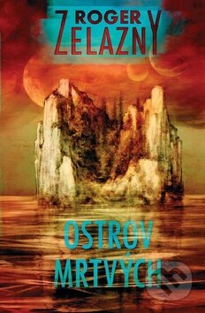 Kniha: Ostrov mrtvých (Roger Zelazny). Straky na vrbě, 2010 Kniha: Ostrov mrtvých (Roger Zelazny). Straky na vrbě, 2010