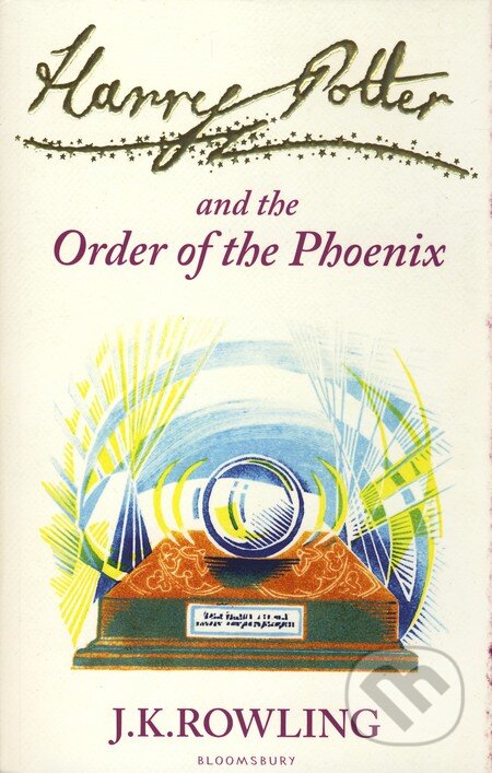 Kniha: Harry Potter and the Order of the Phoenix (J.K. Rowling). Bloomsbury, 2010 Kniha: Harry Potter and the Order of the Phoenix (J.K. Rowling). Bloomsbury, 2010
