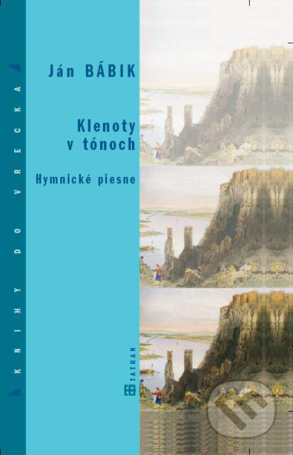 Kniha: Klenoty v tónoch (Ján Bábik). Tatran, 2009 Kniha: Klenoty v tónoch (Ján Bábik). Tatran, 2009