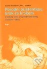 Kniha: Porodní asistentkou krok za krokem (Zuzana Štromerová). Argo, 2010 Kniha: Porodní asistentkou krok za krokem (Zuzana Štromerová). Argo, 2010