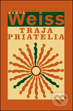 E-kniha: Traja priatelia (Pavol Weiss). Slovart, 2010 E-kniha: Traja priatelia (Pavol Weiss). Slovart, 2010
