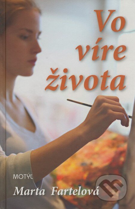 E-kniha: Vo víre života (Marta Fartelová). Motýľ, 2010 E-kniha: Vo víre života (Marta Fartelová). Motýľ, 2010