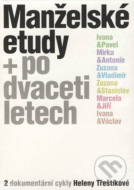 Film: Manželské etudy + po 20 letech (Helena Třeštíková) (). , 2009 Film: Manželské etudy + po 20 letech (Helena Třeštíková) (). , 2009
