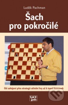 Kniha: Šach pro pokročilé (Luděk Pachman). Koršach, 2010 Kniha: Šach pro pokročilé (Luděk Pachman). Koršach, 2010