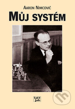 Kniha: Můj systém (Aaron Nimcovič). Koršach, 2010 Kniha: Můj systém (Aaron Nimcovič). Koršach, 2010