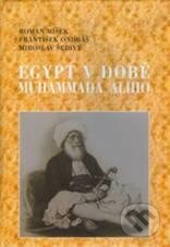 Kniha: Egypt v době Muhammada Alího (František Ondráš). Setoutbooks, 2010 Kniha: Egypt v době Muhammada Alího (František Ondráš). Setoutbooks, 2010