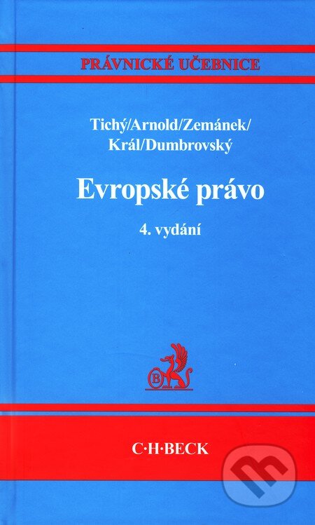 Kniha: Evropské právo (C. H. Beck). C. H. Beck, 2011 Kniha: Evropské právo (C. H. Beck). C. H. Beck, 2011