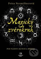 Kniha: Magický zvěrokruh (Petra Neomillnerová). Epocha, 2010 Kniha: Magický zvěrokruh (Petra Neomillnerová). Epocha, 2010