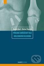 Kniha: Přední zkřížený vaz kolenního kloubu (Radek Hart). Maxdorf, 2010 Kniha: Přední zkřížený vaz kolenního kloubu (Radek Hart). Maxdorf, 2010