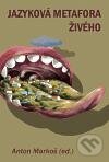 Kniha: Jazyková metafora živého (Pavel Mervart). Pavel Mervart, 2010 Kniha: Jazyková metafora živého (Pavel Mervart). Pavel Mervart, 2010