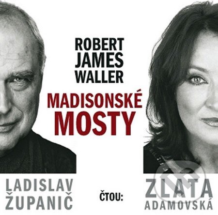 Audiokniha: Madisonské mosty (Robert James Waller). AudioStory, 2010 Audiokniha: Madisonské mosty (Robert James Waller). AudioStory, 2010