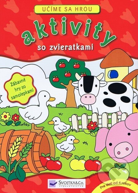 Kniha: Aktivity so zvieratkami (Svojtka&Co.). Svojtka&Co., 2010 Kniha: Aktivity so zvieratkami (Svojtka&Co.). Svojtka&Co., 2010