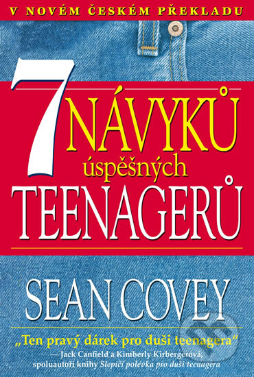 Kniha: 7 návyků úspěšných teenagerů (Sean Covey). FC Czech, 2010 Kniha: 7 návyků úspěšných teenagerů (Sean Covey). FC Czech, 2010