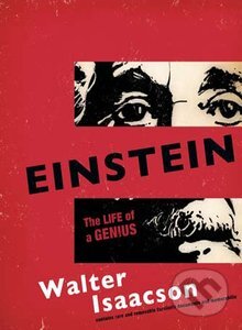 Kniha: Einstein: The Life of a Genius (Walter Isaacson). Collins Design, 2009 Kniha: Einstein: The Life of a Genius (Walter Isaacson). Collins Design, 2009