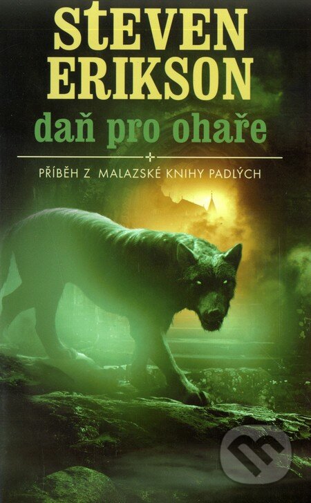Kniha: Daň pro ohaře (Steven Erikson), 2010 Kniha: Daň pro ohaře (Steven Erikson), 2010