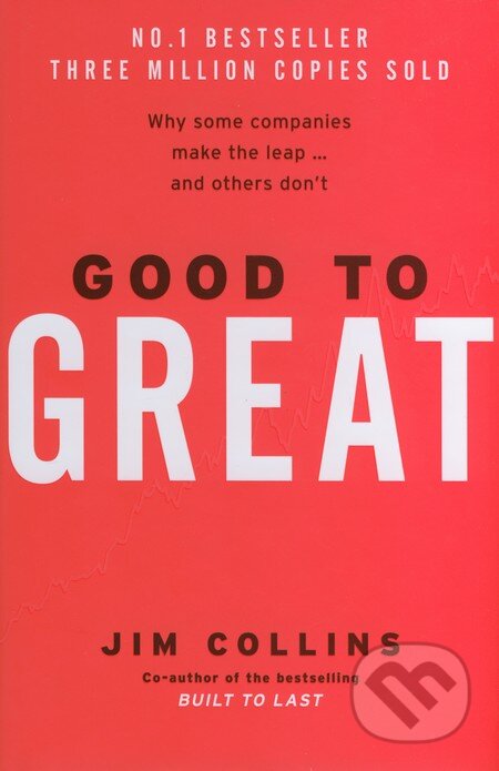 Kniha: Good to Great (Jim Collins), 2001 Kniha: Good to Great (Jim Collins), 2001