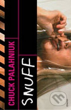 Kniha: Snuff (Chuck Palahniuk). Vintage, 2009 Kniha: Snuff (Chuck Palahniuk). Vintage, 2009