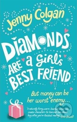 Kniha: Diamonds are a Girl's Best Friend (Jenny Colgan). Sphere, 2009 Kniha: Diamonds are a Girl's Best Friend (Jenny Colgan). Sphere, 2009