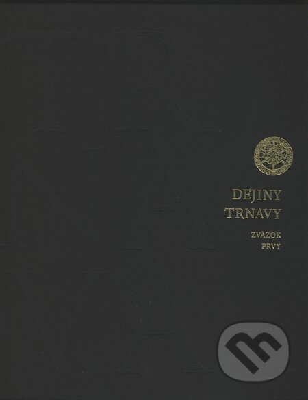 Kniha: Dejiny Trnavy (Zväzok prvý) (Mesto Trnava). Mesto Trnava, 2010 Kniha: Dejiny Trnavy (Zväzok prvý) (Mesto Trnava). Mesto Trnava, 2010