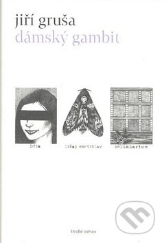 Kniha: Dámský gambit (Jiří Gruša), 2010 Kniha: Dámský gambit (Jiří Gruša), 2010