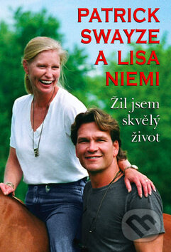 Kniha: Žil jsem skvělý život (Lisa Niemi a Patrick Swayze). Aktuell, 2010 Kniha: Žil jsem skvělý život (Lisa Niemi a Patrick Swayze). Aktuell, 2010