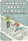 Kniha: Láska na první kliknutí (Hana Vovsová). Hana Vovsová, 2010 Kniha: Láska na první kliknutí (Hana Vovsová). Hana Vovsová, 2010