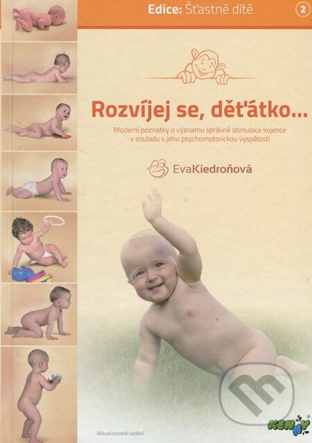 Kniha: Rozvíjej se, děťátko... (Eva Kiedroňová). Grada, 2010 Kniha: Rozvíjej se, děťátko... (Eva Kiedroňová). Grada, 2010