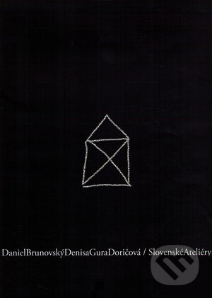 Kniha: Slovenské ateliéry (Daniel Brunovský a Denisa Gura Doričová). Virvar, 2010 Kniha: Slovenské ateliéry (Daniel Brunovský a Denisa Gura Doričová). Virvar, 2010