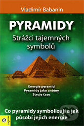 Kniha: Pyramidy 3. - Strážci tajemných symbolů (Vladimír Babanin). Eugenika Kniha: Pyramidy 3. - Strážci tajemných symbolů (Vladimír Babanin). Eugenika