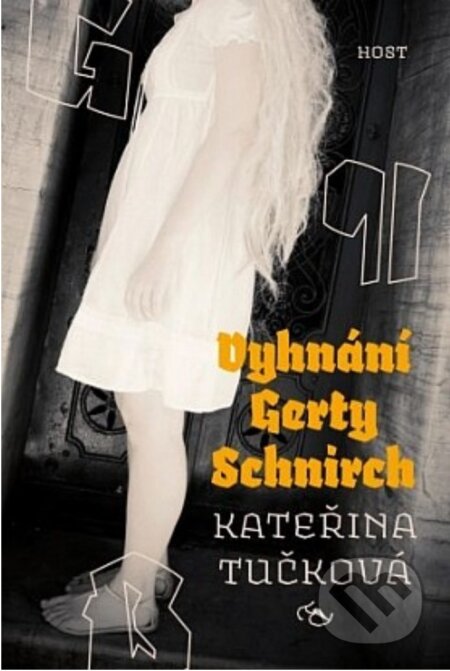 Kniha: Vyhnání Gerty Schnirch (Kateřina Tučková), 2010 Kniha: Vyhnání Gerty Schnirch (Kateřina Tučková), 2010
