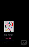 Kniha: Vienna (Eva Menasse). Archa, 2010 Kniha: Vienna (Eva Menasse). Archa, 2010