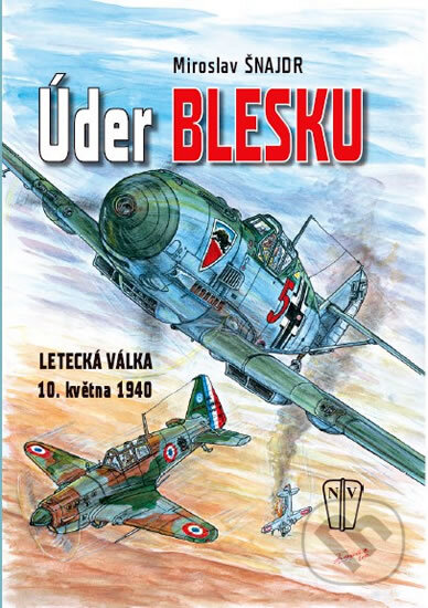 Kniha: Úder blesku (Miroslav Šnajdr). Naše vojsko CZ, 2010 Kniha: Úder blesku (Miroslav Šnajdr). Naše vojsko CZ, 2010