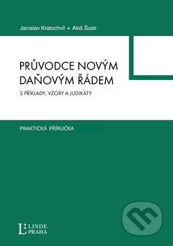 Kniha: Průvodce novým daňovým řádem (Jaroslav Kratochvíl). Linde, 2011 Kniha: Průvodce novým daňovým řádem (Jaroslav Kratochvíl). Linde, 2011