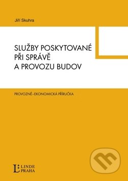 Služby poskytované při správě a provozu budov - Jiří Skuhra, Linde, 2011