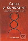 Kniha: Čakry a kundaliní (Jiří Mazánek). Pražská prajága, 2010 Kniha: Čakry a kundaliní (Jiří Mazánek). Pražská prajága, 2010