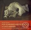 Kniha: Pod ochranou Krista Spasitele a svaté Barbory (Michaela Ottová). Tomáš Halama, 2010 Kniha: Pod ochranou Krista Spasitele a svaté Barbory (Michaela Ottová). Tomáš Halama, 2010