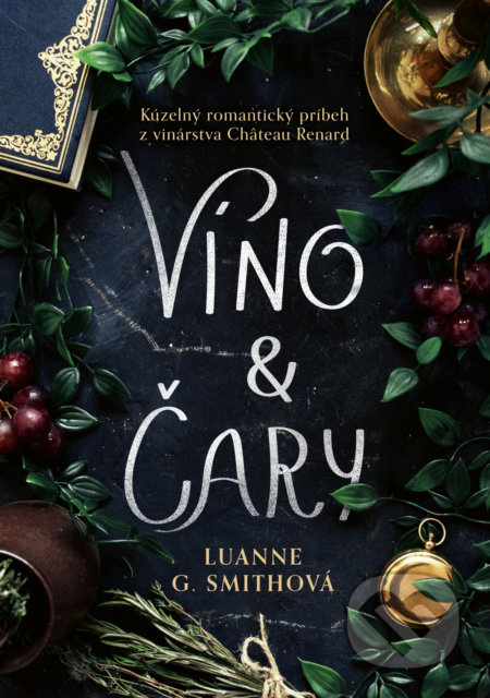 Kniha: Víno a čary (Luanne G. Smith), 2021 Kniha: Víno a čary (Luanne G. Smith), 2021