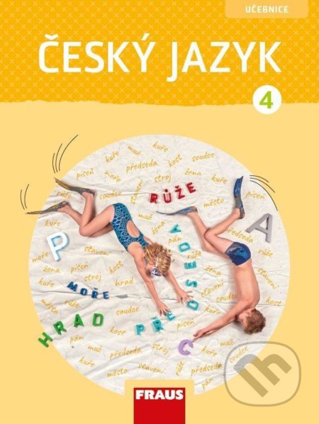 Kniha: Český jazyk 4 - Učebnice / nová generace (Gabriela Babušová a Petra Chlumská). Fraus, 2021 Kniha: Český jazyk 4 - Učebnice / nová generace (Gabriela Babušová a Petra Chlumská). Fraus, 2021