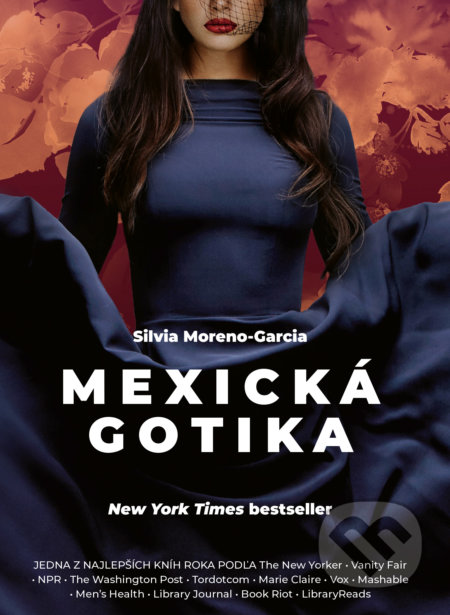 Kniha: Mexická gotika (Silvia Moreno-Garcia). Cosmopolis, 2021 Kniha: Mexická gotika (Silvia Moreno-Garcia). Cosmopolis, 2021