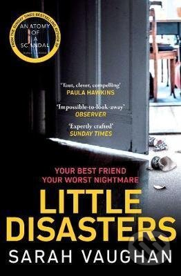 Kniha: Little Disasters (Sarah Vaughan). Simon & Schuster, 2021 Kniha: Little Disasters (Sarah Vaughan). Simon & Schuster, 2021