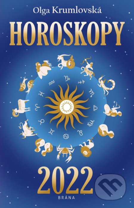 Kniha: Horoskopy 2022 (Olga Krumlovská). Brána, 2021 Kniha: Horoskopy 2022 (Olga Krumlovská). Brána, 2021