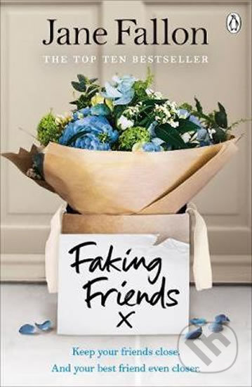 Faking Friends - Jane Fallon, Penguin Books, 2018