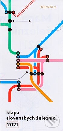 Mapa slovenských železníc 2021 (Martin Lipták a Peter Šimko). Čierne diery, 2021 Mapa slovenských železníc 2021 (Martin Lipták a Peter Šimko). Čierne diery, 2021