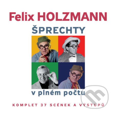 Audiokniha: Šprechty v plném počtu (Felix Holzmann, Ondřej Suchý a Zdeněk Podskalský). Supraphon, 2021 Audiokniha: Šprechty v plném počtu (Felix Holzmann, Ondřej Suchý a Zdeněk Podskalský). Supraphon, 2021