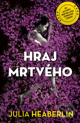 E-kniha: Hraj mrtvého (Julia Heaberlin). Edice knihy Omega, 2018 E-kniha: Hraj mrtvého (Julia Heaberlin). Edice knihy Omega, 2018