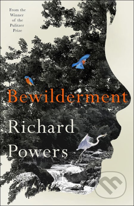 Kniha: Bewilderment (Richard Powers). Cornerstone, 2021 Kniha: Bewilderment (Richard Powers). Cornerstone, 2021