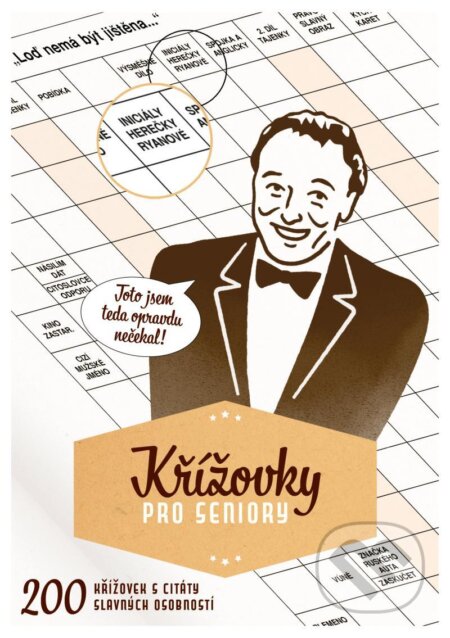 Kniha: Křížovky pro seniory - 200 křížovek s citáty slavných osobností (BETA - Dobrovský). BETA - Dobrovský, 2021 Kniha: Křížovky pro seniory - 200 křížovek s citáty slavných osobností (BETA - Dobrovský). BETA - Dobrovský, 2021